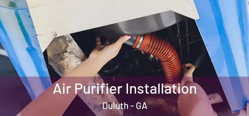  Air Purifier Installation Duluth - GA