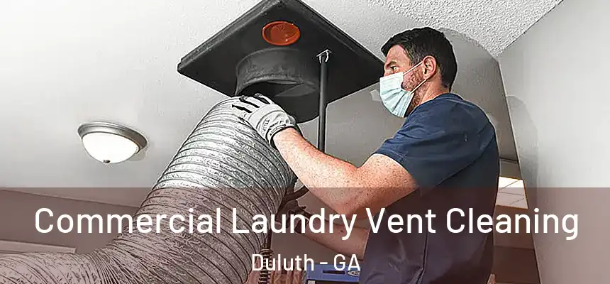 Commercial Laundry Vent Cleaning Duluth - GA