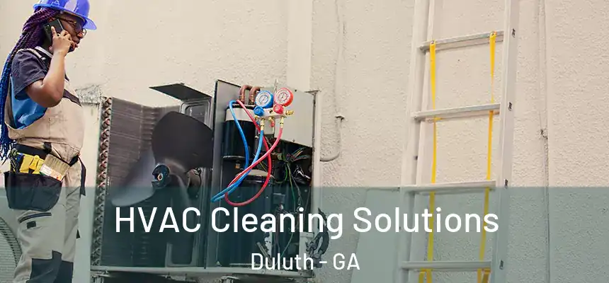  HVAC Cleaning Solutions Duluth - GA