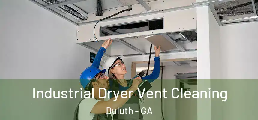  Industrial Dryer Vent Cleaning Duluth - GA