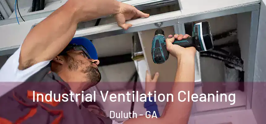  Industrial Ventilation Cleaning Duluth - GA