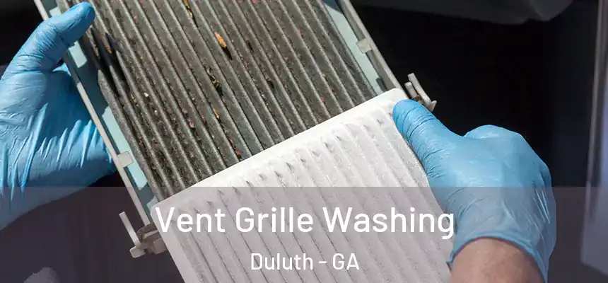  Vent Grille Washing Duluth - GA
